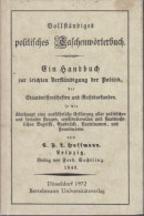 Delcampe - Vollständiges Politisches Taschenwörterbuch. Ein Handbuch Zur Leichten Verständigung Der Politik, Der Staat - Dictionnaires