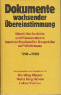 Dokumente Wachsender Übereinstimmung: Sämtliche Berichte Und Konsenstexte Interkonfessioneller Gespräche Au - Cristianismo