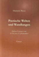 Delcampe - Poetische Welten Und Wandlungen : Dichter Europas Vom 18. Bis Zum 21. Jahrhundert - Poems & Essays