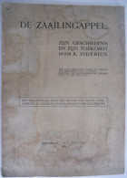 DE ZAAILINGAPPEL Geschiedenis En Toekomst Door K. Siderius Met 4 Gekleurde Platen En 14 Penteekeningen V L. Klaver 1904 - Andere & Zonder Classificatie