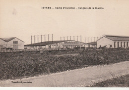 CP - ISTRES -  Camp D'Aviation - Hangars De La Marine    - - Istres