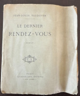 Le Dernier Rendez Vous Par J.L. Vaudoyer. Calmann-levy 1920 Edition GRAND PAPIER - 1901-1940