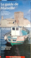 Le Guide De Marseille - Tourisme