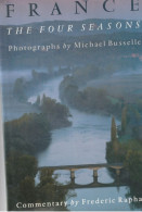 Michael Busselle (photographs) & Frederic Raphael (Commentary) FranceThe Four Seasons - Photography