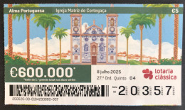 106 MM, 1 X Lottery Ticket, Portugal, « Alma Portuguesa »,  « Portuguese Soul », « Igreja Matriz De Cortegaça », 2025 - Lottery Tickets