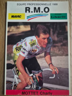 Card Charly Mottet - Team R.M.O. - 1989 - Cycling - Cyclisme - Ciclismo - Wielrennen - Radsport