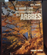 Le Grand Livre International Des Arbres - Nature