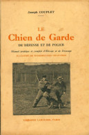 Le Chien De Garde, De Défense Et De Police (1931) De Joseph Couplet - Animaux
