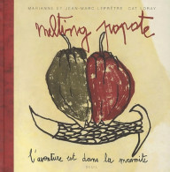 Melting Popote : L'aventure Est Dans La Marmite (2003) De Jean-Marc Leprêtre - Gastronomie