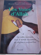 Alexandre Popovic Et Gilles Veinstein: Les Voies D'Allah/ Fayard  1996 - Autres & Non Classés