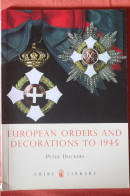 European Orders And Decorations To 1945 112 Pages WW2 Illustré Shire Library Peter Duckers Médailles Décorations - English