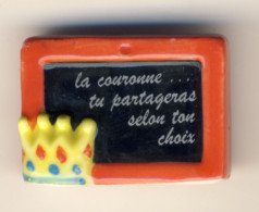 FEVE - FEVES - "UNE ARDOISE UN GAGE  2011" - LA COURONNE TU PARTAGERAS SELON TON CHOIX - Altri & Non Classificati