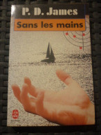 P D James Sans Les Mains Le Livre De Poche 1990 - Cassettes Audio