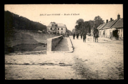 80 - BRAY-SUR-SOMME - ROUTE D'ALBERT - Bray Sur Somme