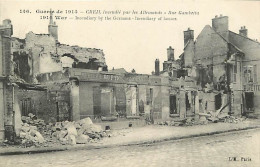 60 - Creil - Guerre 1914-1918 - Creil Incendié Par Les Allemands - Rue Gambetta - Ruines - CPA - Voir Scans Recto-Verso - Creil