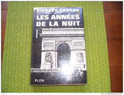 Richard Condon  Les Années De La Nuit - Historique