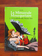 SFAR Le Minuscule Mousquetaire Tome 1 EO 2001 L'académie Des Beaux-arts - Autres & Non Classés