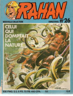 RAHAN BIMESTRIEL N°26  Celui Qui Domptait La Nature   Broché   De CHERET - Rahan