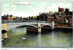 GRANDE BRETAGNE - BERCKSHIRE - WINDSOR - The Bridge And Castle - Windsor Castle