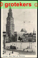 GRONINGEN Groote Markt Met Martinitoren 1953  Tram/ Streetcar - Groningen