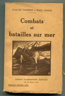 Claude FARRERE Et Paul CHACK, Combats Et Batailles Sur Mer, Septembre 1914-décembre 1914 - 1901-1940