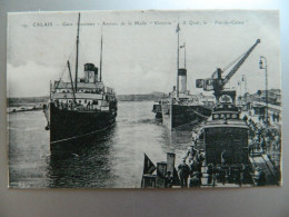 CALAIS                  GARE MARITIME   ARRIVEE DE LA MALLE "VICTORIA"   A QUAI LE "PAS-DE-CALAIS" - Calais