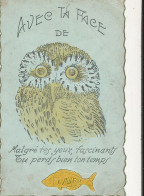 1 Er Avril   AVEC TA FACE DE CHOUETTE….. - Erster April