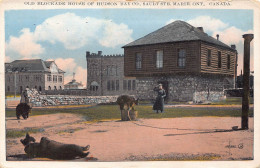 A893 Canada Old Blockade House Hudson Bay Co Sault Ste Marie Bears Ont Postcard - Hudson River