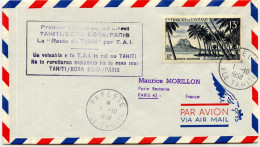 Aérophilatélie-Premièr Service Aérien Direct TAHITI-BORA BORA-PARIS Par Avion TAI-cachet De Papeete Du 1.10.58 - First Flight Covers