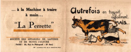 CHROMO DOUBLE MACHINE A TRAIRE "LA PERRETTE" AUTREFOIS ON TRAYAIT DIFFICILEMENT...AUJOURD'HUI ON TRAIT SANS FATIGUE... - Other & Unclassified