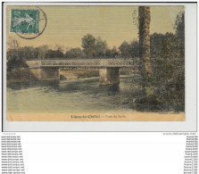 Carte Toilée Et Colorisée De Ligny Le Châtel   Pont Du Serin  ( Recto Verso ) - Ligny Le Chatel
