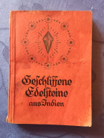 Geschliffene Edelsteine Aus Indien (édition De1934) écriture En Gothique - Oude Boeken