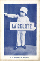 CPA Cartes La Belote Le Groom Soso Enfant - Speelkaarten