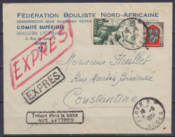 Algérie - L. "Fédération Bouliste Nord-Africaine" En EXPRES Affr. 65f Càd ALGER R.P. /6-8-1951 Pour CONSTANTINE - Griffe - Brieven En Documenten