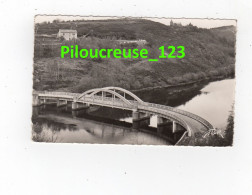 23 Creuse - CHATELUS LE MARCHEIX - " Le Pont De Chatelus " - Andere & Zonder Classificatie