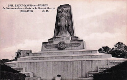 94 - SAINT MAUR  Des FOSSES  - Le Monument Aux Morts De La Grande Guerre - Saint Maur Des Fosses