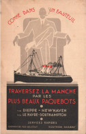 GF-25-831 : TRANSPORT PAQUEBOT. TRAVERSEZ LA MANCHE. DIEPPE NEWHAVEN LE HAVRE SOUTHAMPTON  SOUTHERN RAILWAY - Otros & Sin Clasificación
