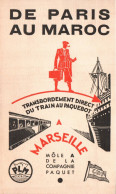 GF-25-832 : TRANSPORT PAQUEBOT. DE PARIS AU MAROC PAR MARSEILLE. COMPAGNIE PAQUET. PLM. CNP - Otros & Sin Clasificación