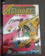 Garage Isidore - 2 - J'ai Un Bruit - Olis Et Gilson (edition Dupuis) - Garage Isidore