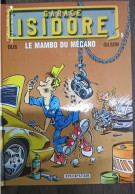 Garage Isidore - 5 -Le Mambo Du Mécano - Olis Et Gilson (edition Dupuis) - Garage Isidore
