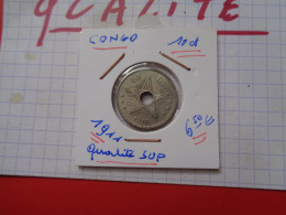 +++QUALITE+++CONGO BELGE 10 Centimes 1911 (A.17) - 1910-1934: Albert I