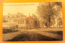 HUY  -   Le Couvent  Et La Chapelle  De N. D. De La Sarthe - Huy