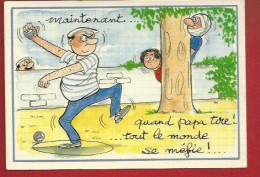 Delcampe - HUMOUR  PETANQUE -   MEFIANCE...QUAND PAPA TIRE... Lyna 947/3 - Bowls