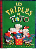 Delcampe - Nicole Lambert - LES TRIPLÉS ET TOTO - Hachette Jeunesse - ( 1998 ) - Grand Format . - Hachette