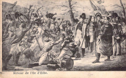 Delcampe - [-45%] NAPOLEON - Retour De Lîle DElbe - Carte Postale Ancienne - Historische Persönlichkeiten