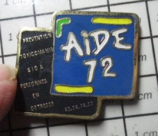 Delcampe - 113a Pin's Pins / Beau Et Rare / ASSOCIATIONS / AIDE 72 PREVENTION TOXICOMANIE SIDA PERSONNES EN DETRESSE - Associations