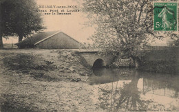 Delcampe - Aulnay Sous Bois * Le Vieux Pont Et Le Lavoir Sur Le Sausset - Aulnay Sous Bois