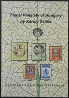Delcampe - Szücs Károly: Magyarország Pénzügyi Illetékbélyegei, 2018., Angol Nyelvű Kiadás - Unclassified