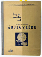 Delcampe - 1955 Üveg- és Porcelánáruk Kereskedelmi árjegyzéke. Belkereskedelmi Minisztérium Kiadványa. Bp., 1955., Nyomtatványellát - Unclassified