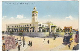 Delcampe - 218 - ORAN - LA GARE P.-L.-M, - TRAM - Vedi Retro - Formato Piccolo - Oran